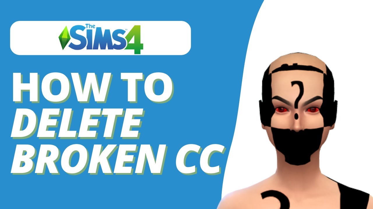 How To Delete Broken Cc Sims 4