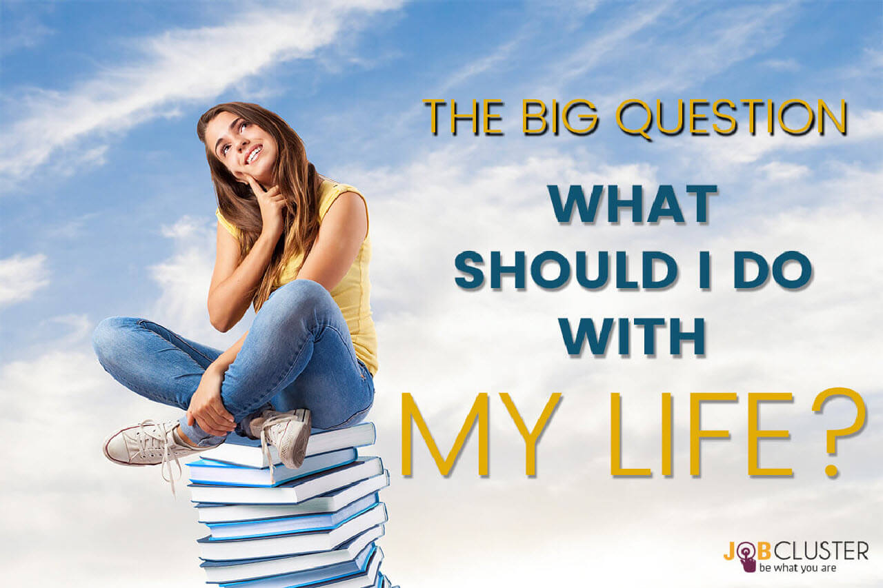 How to Figure Out What to Do with Your Life? What Are You Doing With Your Life