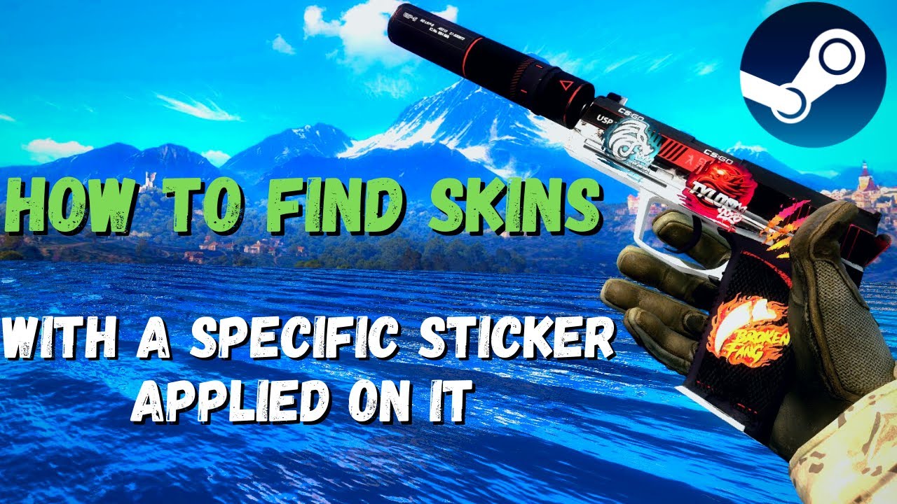 How to Find Skins with Specific Stickers on Them | (CSGO / Steam Market Csgo How To Get Stickers