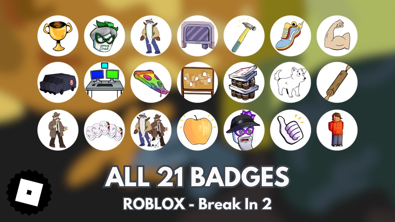 How to get ALL 21 BADGES in ROBLOX - Break In 2 (TUTORIAL) - YouTube How To Get All Roblox Badges
