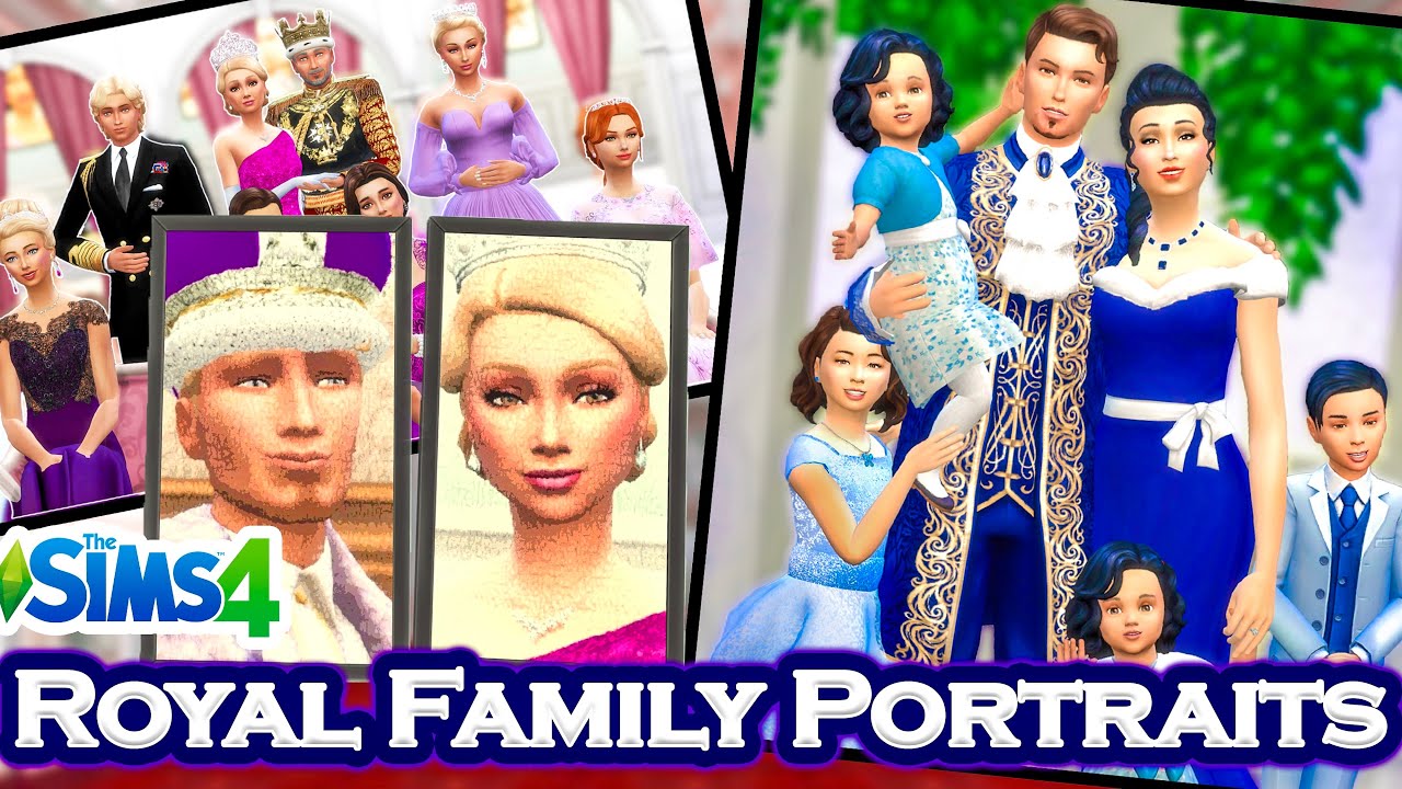 HOW TO: ROYAL FAMILY PORTRAITS | The Sims 4 - YouTube Sims 4 Royal Family Story