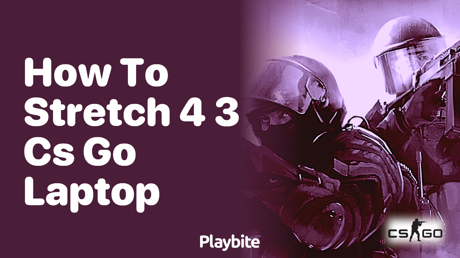 How To Stretch Csgo On Laptop