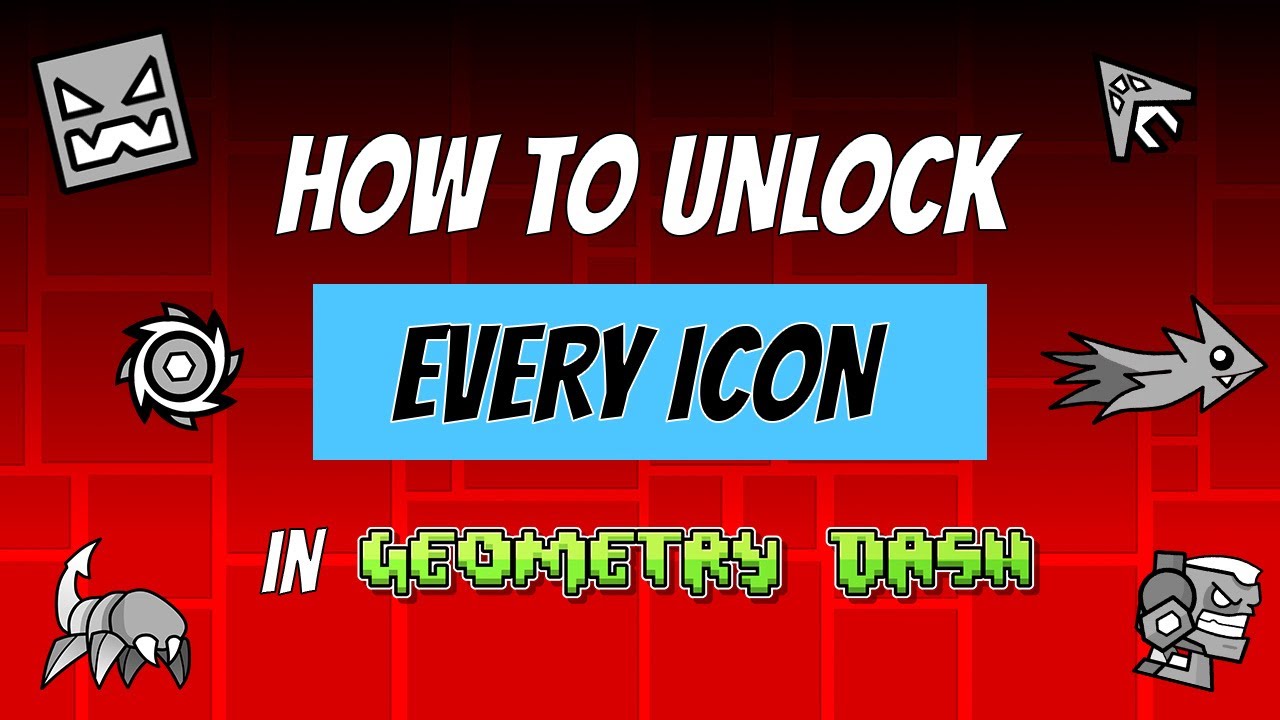 How To Unlock All Icons In Geometry Dash