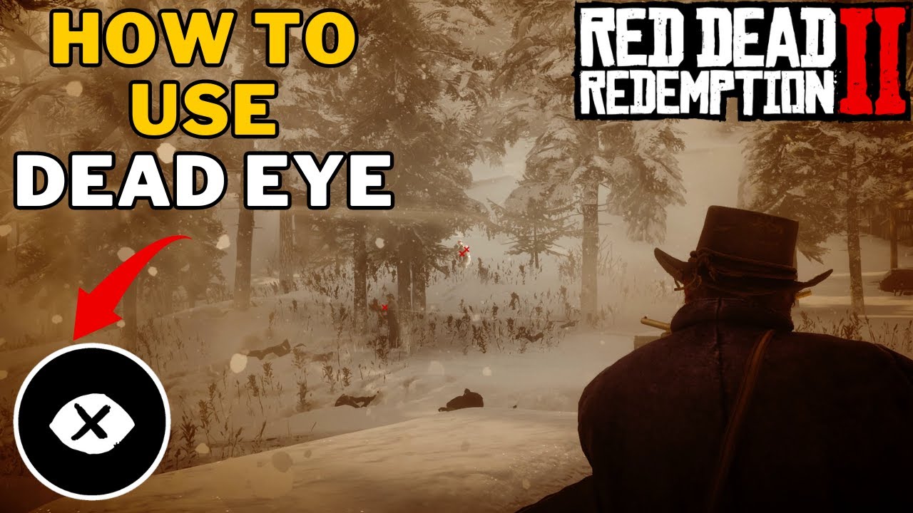 How To Use Dead Eye in Red Dead Redemption 2 | Dead Eye RDR2 - YouTube Red Dead Redemption 2 Eagle Eye