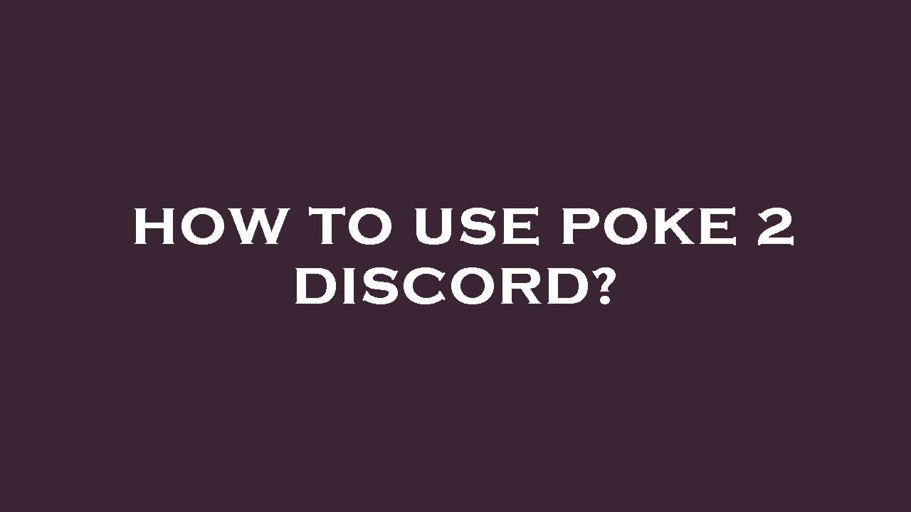 How To Poke On Discord
