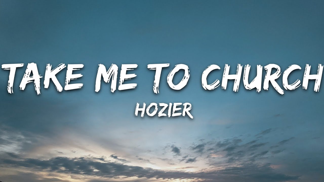 Take Me To Church Hozier Tekst