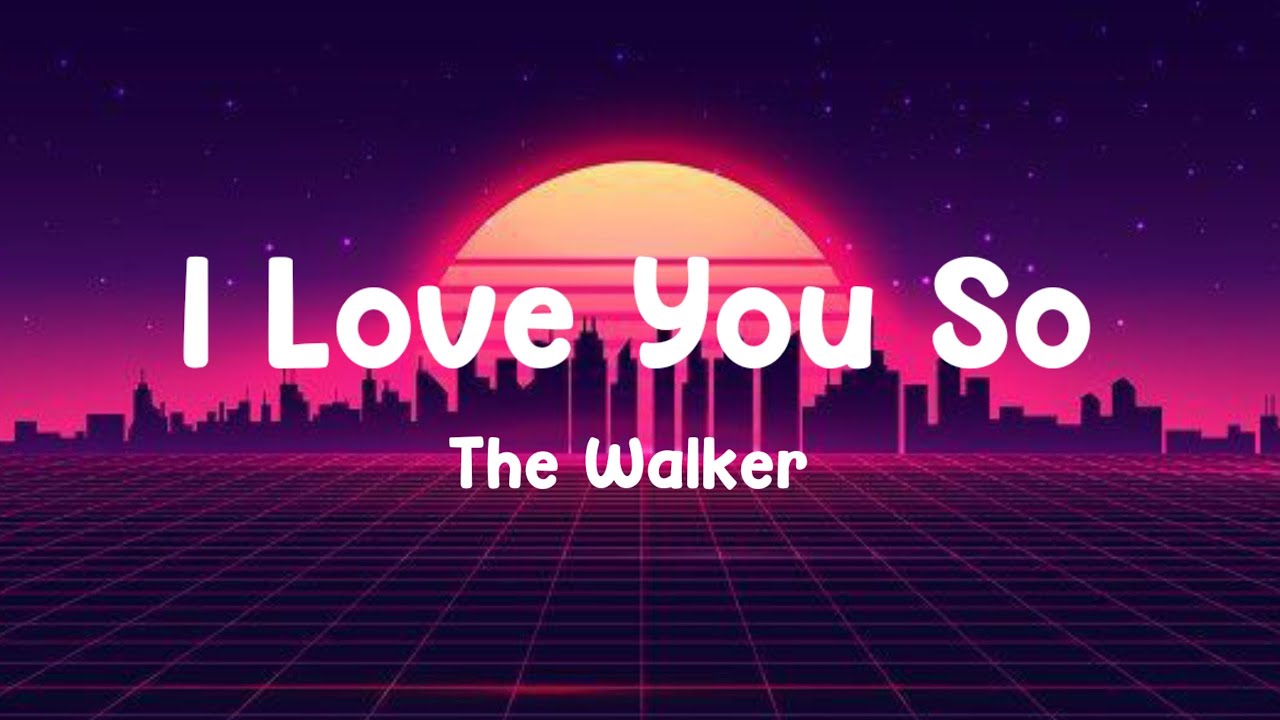 I Love You So - The Walker (Lyrics) | SZA, Jack Harlow and Lil naz x Piosenka I Love You So