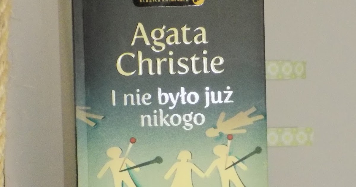 Agatha Christie I Nie Bylo Juz Nikogo Test