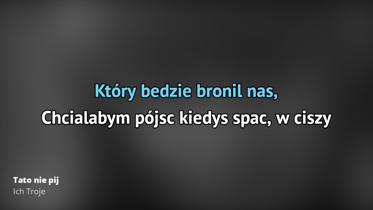 Ich Troje – Tato nie pij | Tekst piosenki, tłumaczenie, tekstowo i teledysk Tato Nie Pij Tekst Piosenki