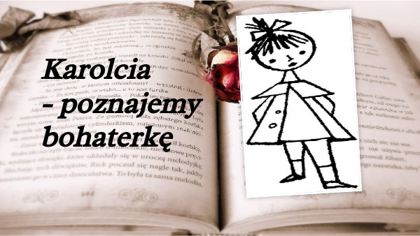 II.13. Karolcia 1 NT 3 Karolcia Tekst Do Czytania Chomikuj