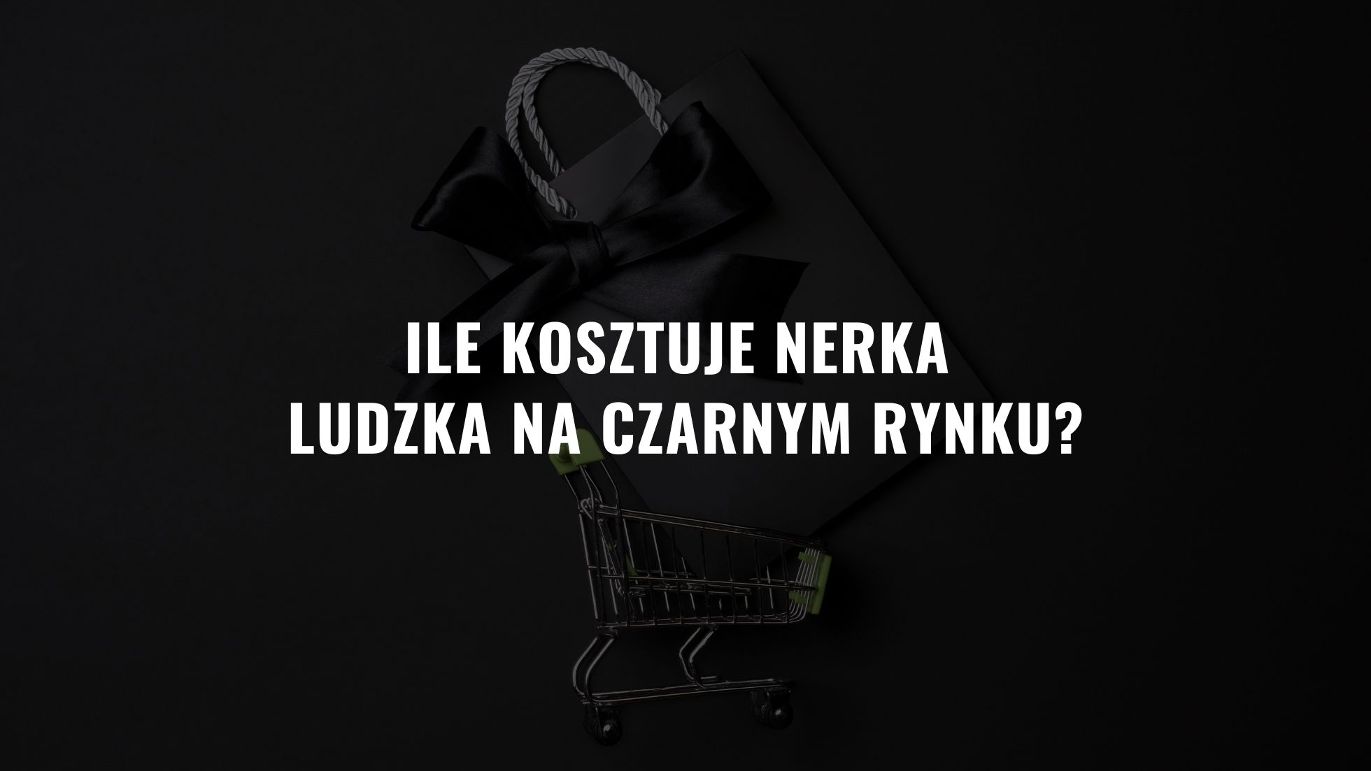 Ile Kosztuje Nerka Na Czarnym Rynku