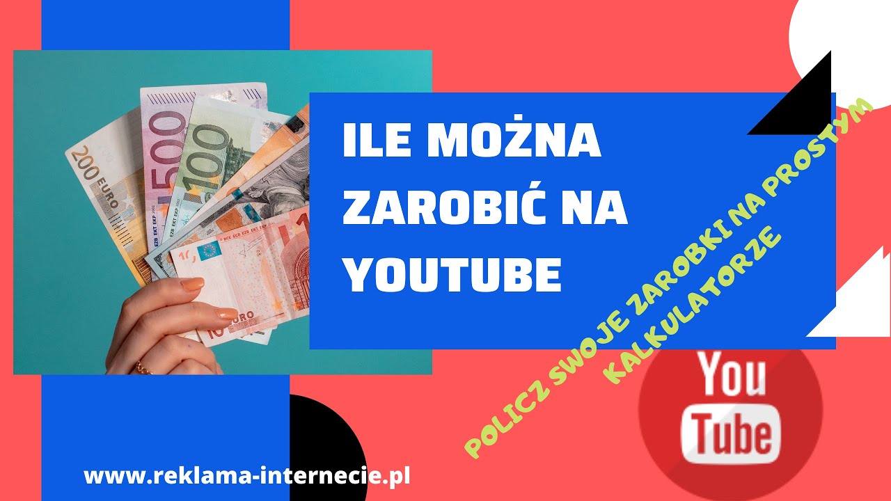 Ile Mozna Zarobic Na Youtube Kalkulator