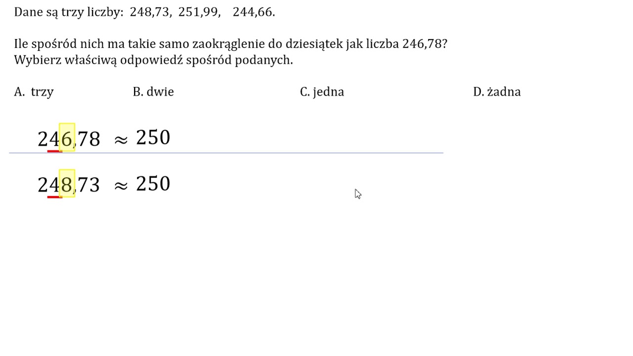 Ile spośród trzech liczb ma takie samo zaokrąglenie do dziesiątek jak Podane Liczby Zaokrąglij A Do Jedności B Do Części Dziesiątych