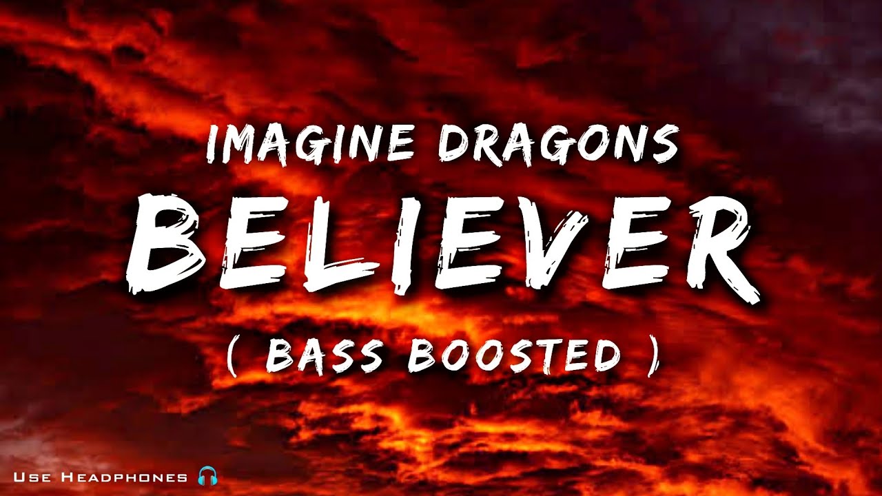 Imagine Dragons - Believer Bass Boosted | Believer Song | Imagine Imagine Dragons Believer Bass Boosted