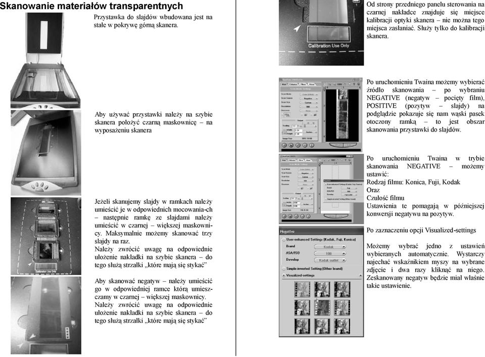 INSTALACJA NOWEGO OPROGRAMOWANIA ROZPAKOWANIE SKANERA BUDOWA SKANERA Czynnoscia Konserwacyjna Zwiazana Z Eksploatacja Skanera Plaskiego Jest