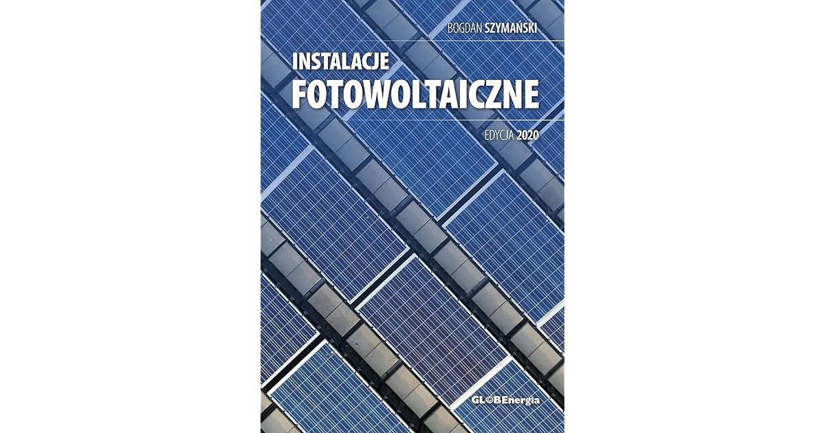 Instalacje Fotowoltaiczne Bogdan Szymański Pdf