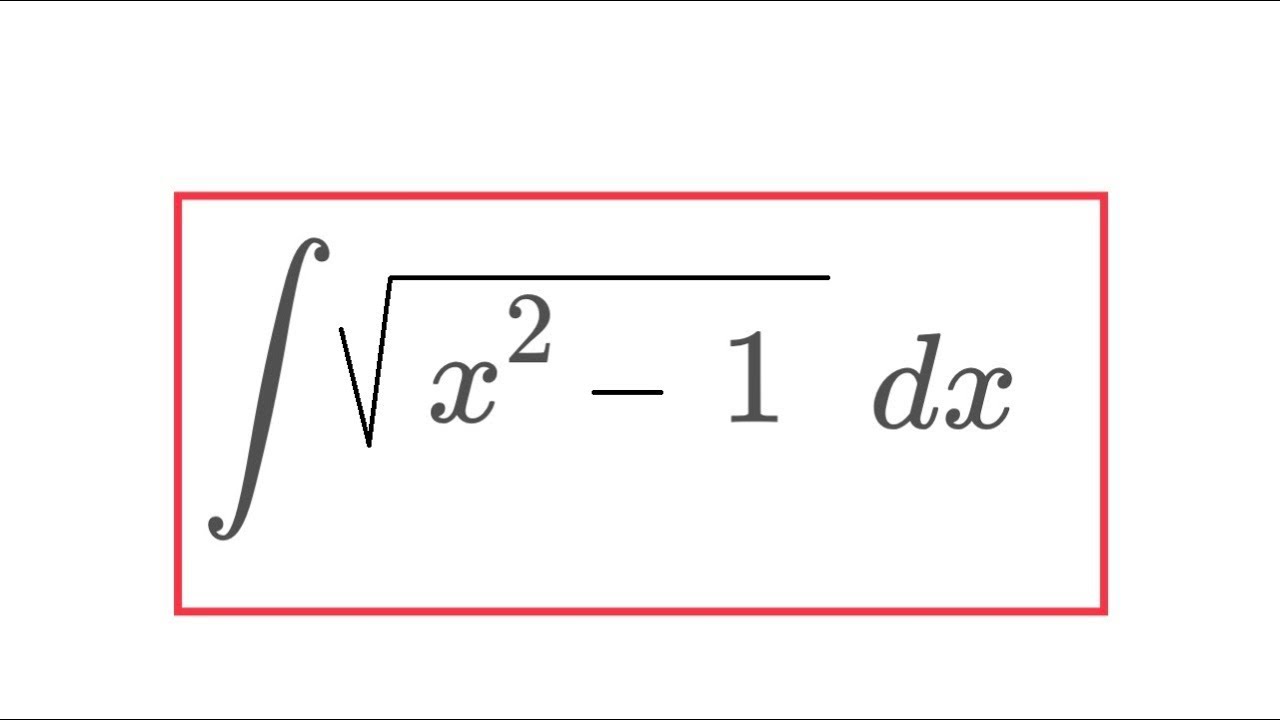 Integral of sqrt(x^2-1) - YouTube Integral 1 Sqrt 4 X 2