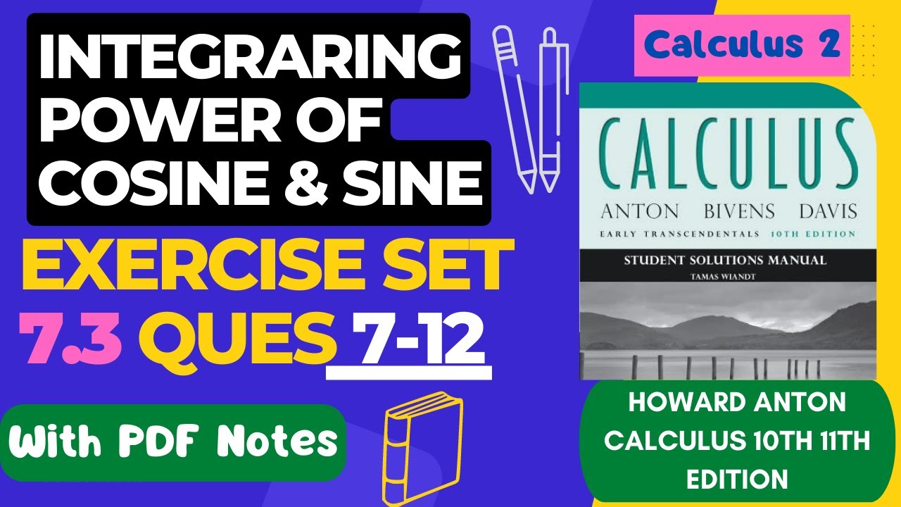 Integrating Powers of Sine and Cosine || Calculus By Howard Anton - YouTube Howard Anton Calculus 11th Edition Pdf