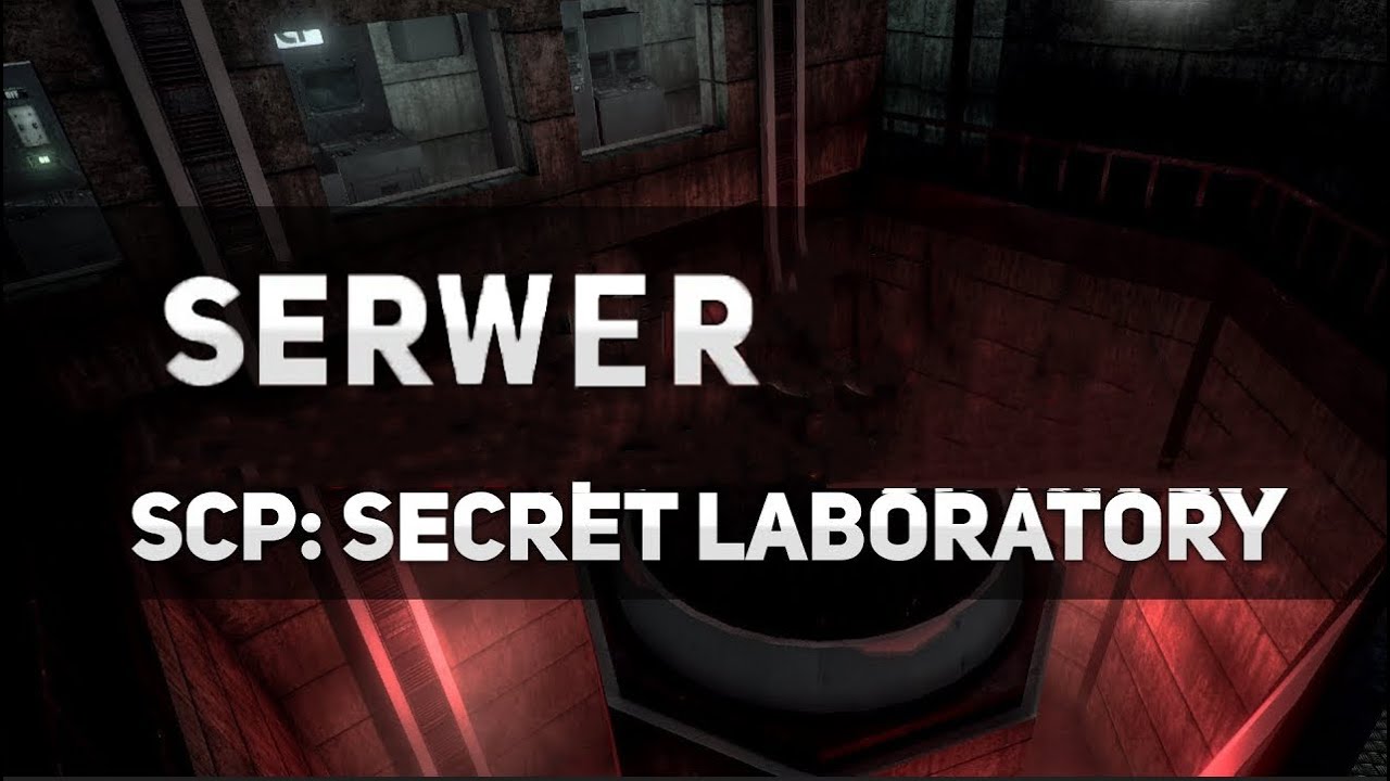 Jak Stworzyc Serwer W Scp Secret Laboratory