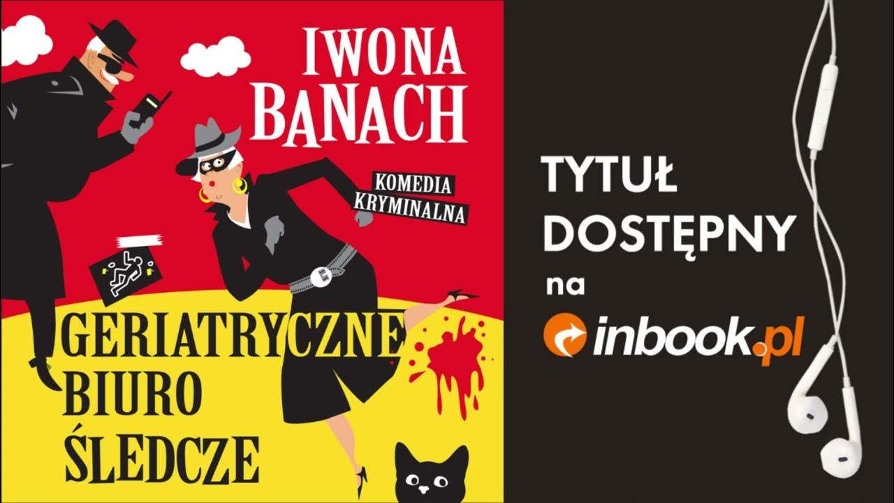 Iwona Banach "Geriatryczne biuro śledcze" AUDIOBOOK. - YouTube Geriatria I Pielęgniarstwo Geriatryczne Wieczorkowska