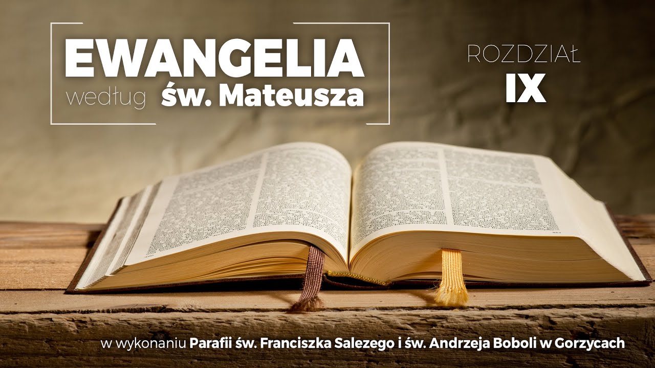 IX rozdział - Ewangelia według św. Mateusza - YouTube Ewangelia św Mateusza Rozdział 5