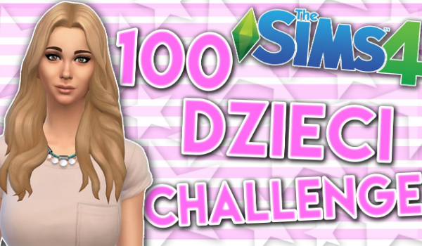 Grampaula The Sims 4 100 Dzieci 100