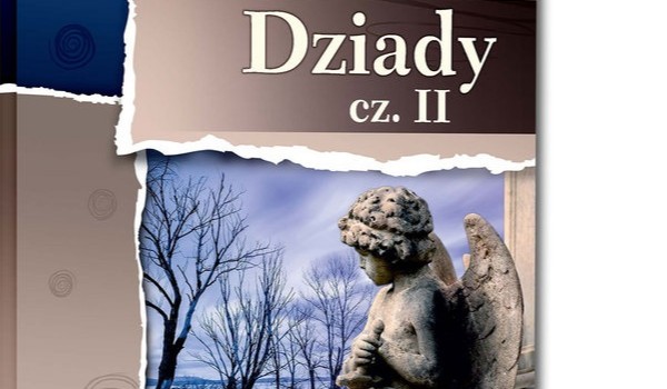 Jak Dobrze Znasz Lekturę Dziady Cz 2