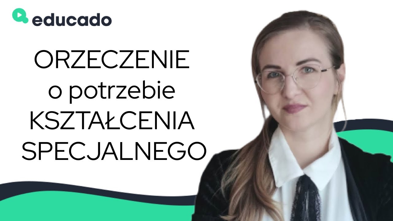 Orzeczenie O Potrzebie Kształcenia Specjalnego W Liceum