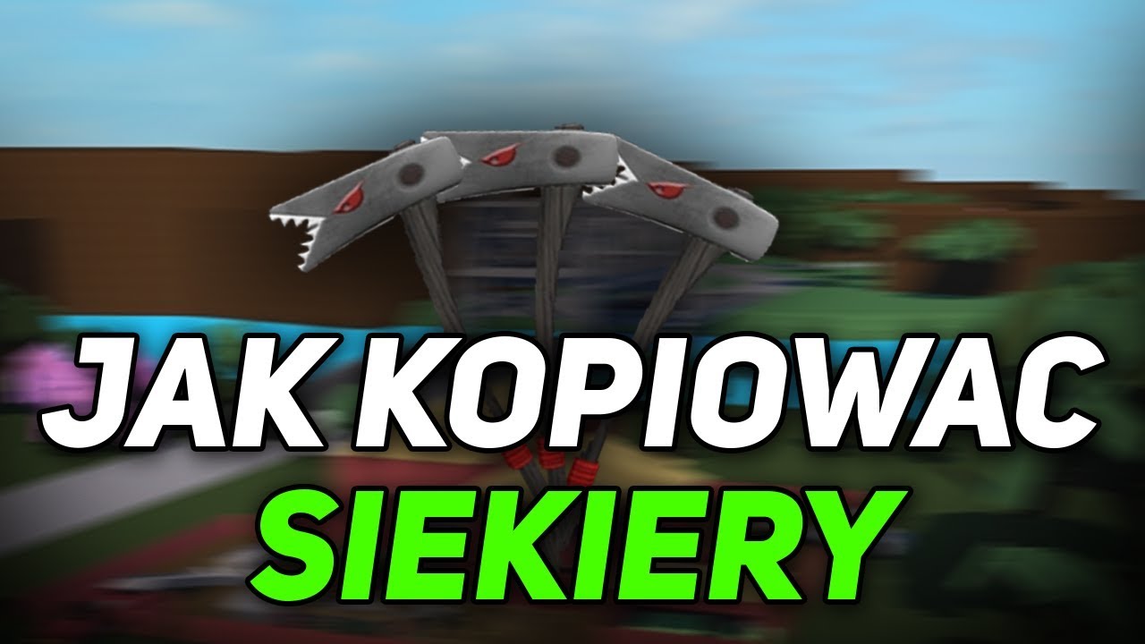 Jak Kopiować Siekiery W Lumber Tycoon 2