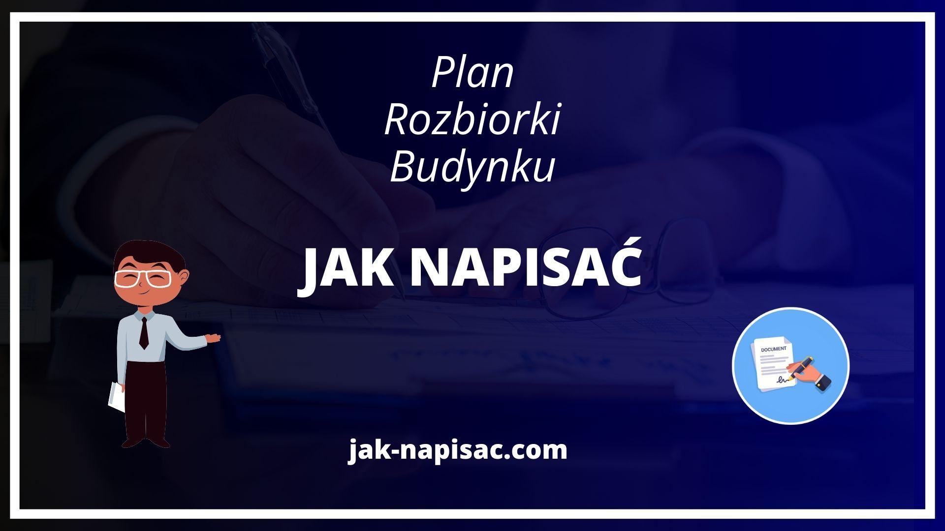 Jak Napisać Plan Rozbiórki Budynku