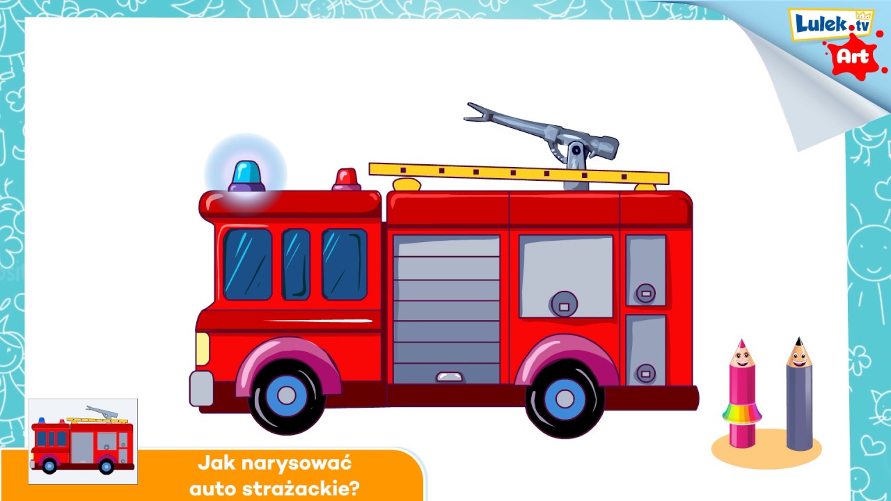 Jak narysować auto strażackie? Kredka i Ołówek - rysuj z nami! - YouTube Jak Narysować Straż Pożarną W Akcji