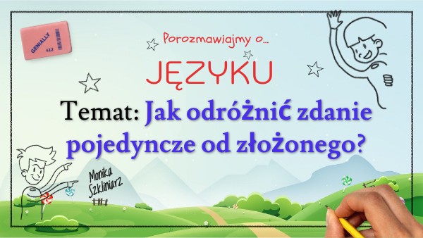 Jak Odróżnić Zdanie Podrzędne Od Współrzędnego