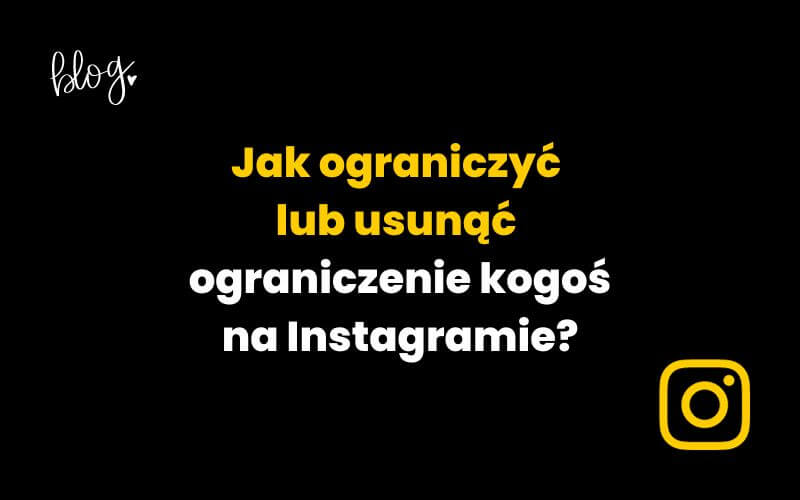 Jak ograniczyć lub usunąć ograniczenie kogoś na Instagramie? Jak Usunac Kogos Z Grupy Na Instagramie