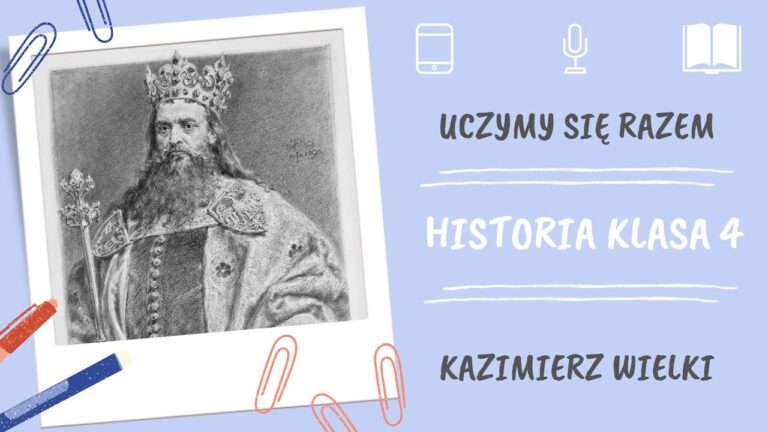 Jak przeprowadzić efektywny test z historii o Kazimierzu Wielkim dla Test Z Historii Klasa 4