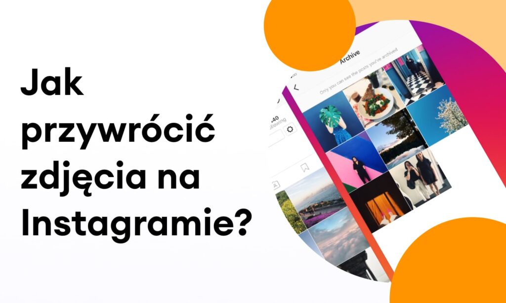 Jak Sprawdzic Zarchiwizowane Zdjecia Na Instagramie