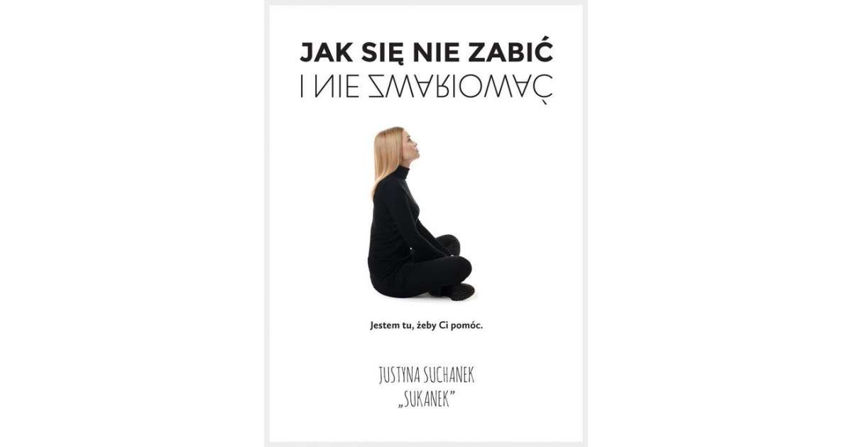 Jak Sie Nie Zabic I Nie Zwariowac Pdf