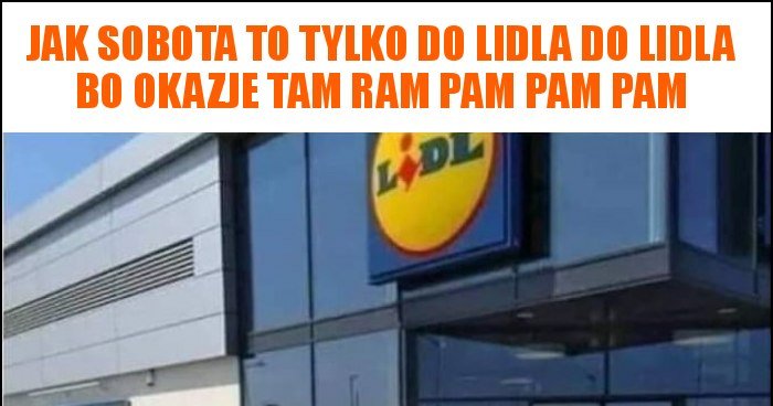 Jak Sobota To Tylko Do Lidla Tekst