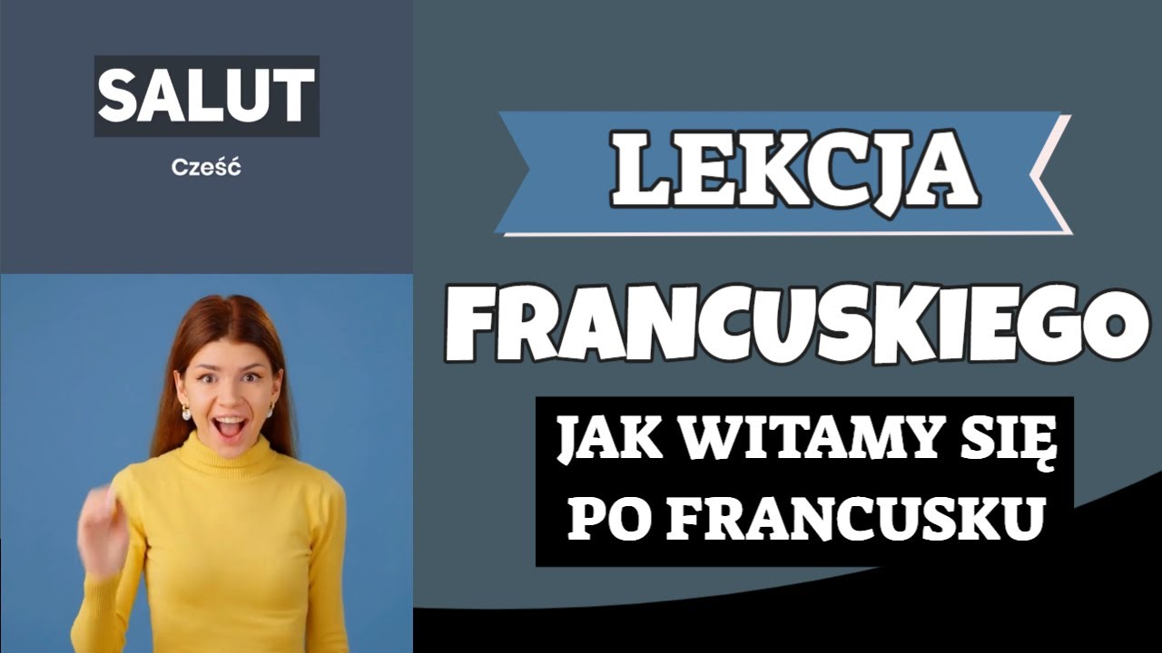JAK WITAMY SIĘ PO FRANCUSKU. PODSTAWOWE ZWROTY I POWITANIA - YouTube Jak Jest Po Francusku Kocham Cie