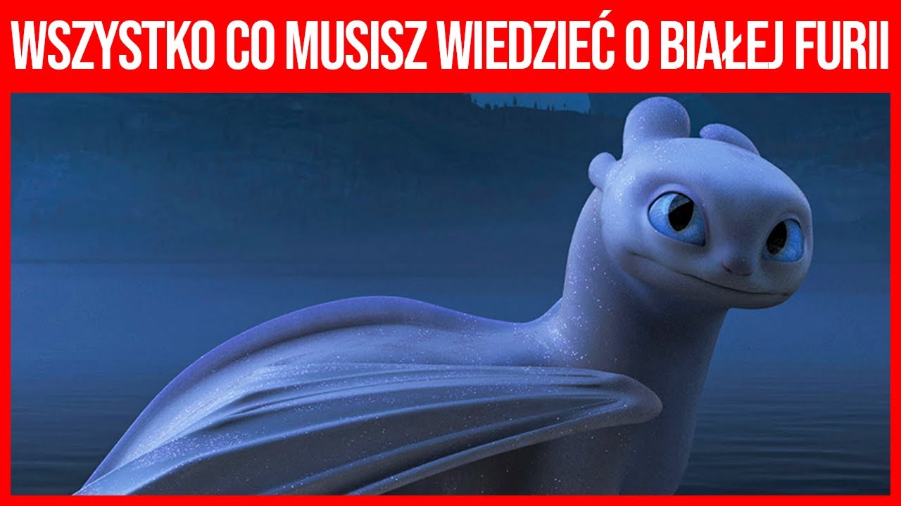 Jak Wytresować Smoka Wszystko co Musisz Wiedzieć o BIAŁEJ FURII - YouTube Jak Wytresować Smoka Prezent Nocnej Furii