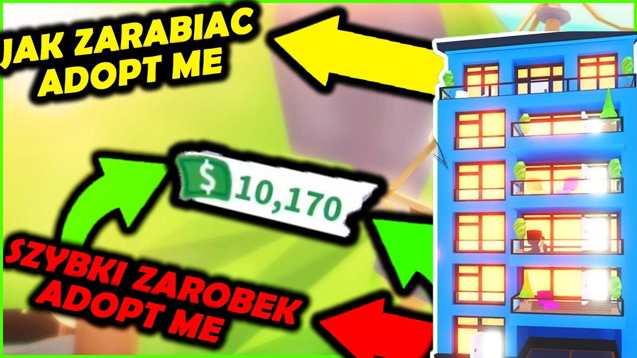 Jak Zarobic Pieniadze W Adopt Me