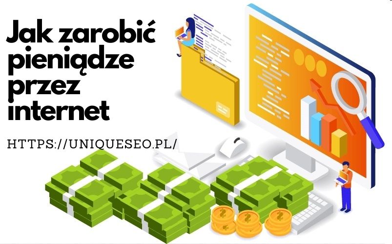 Jak Zarobić Pieniądze Przez Internet? 15 Najlepszych Sposobów Aby Jak Dorobic Do Pensji Przez Internet