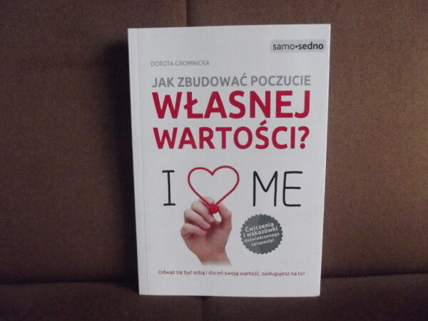 Jak Zbudować Poczucie Własnej Wartości Dorota Gromnicka Pdf