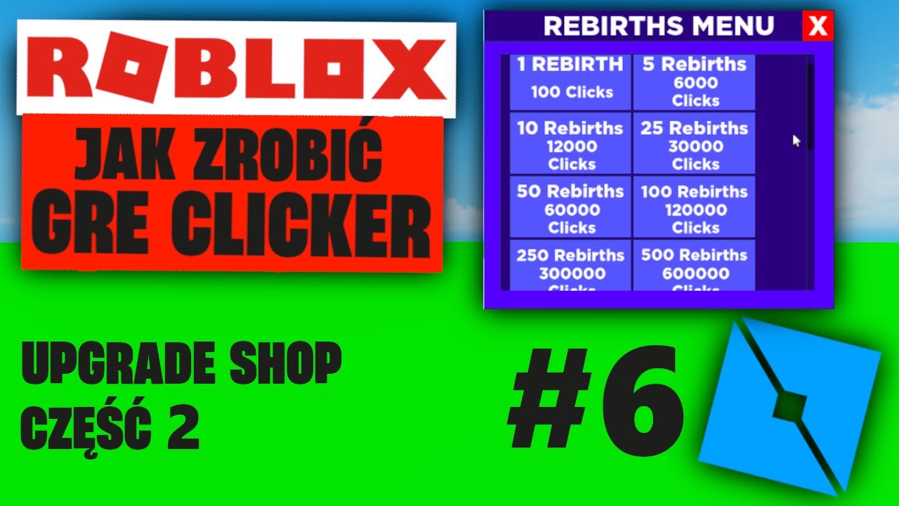 JAK ZROBIĆ GRĘ CLICKER w ROBLOX STUDIO CZĘŚĆ 6 | PORADNIK ROBLOX STUDIO Jak Stworzyc Gre W Roblox