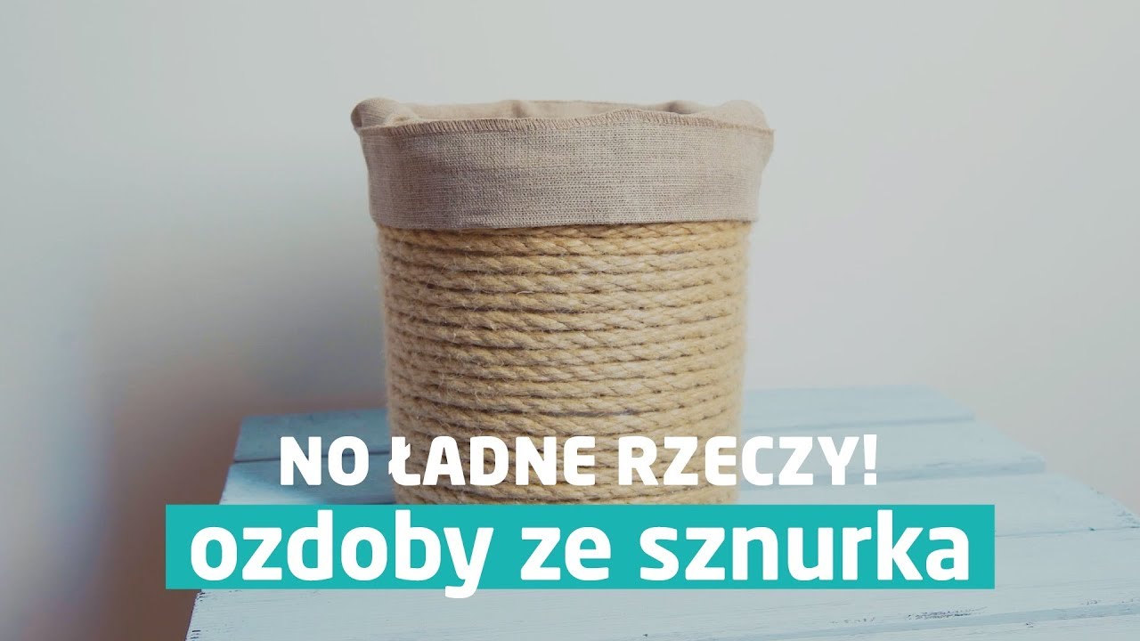 Jak zrobić ozdoby ze sznurka – kosz i lustro?. Zrób to sam – DIY [No Ozdoby Ze Sznurka Jutowego Youtube