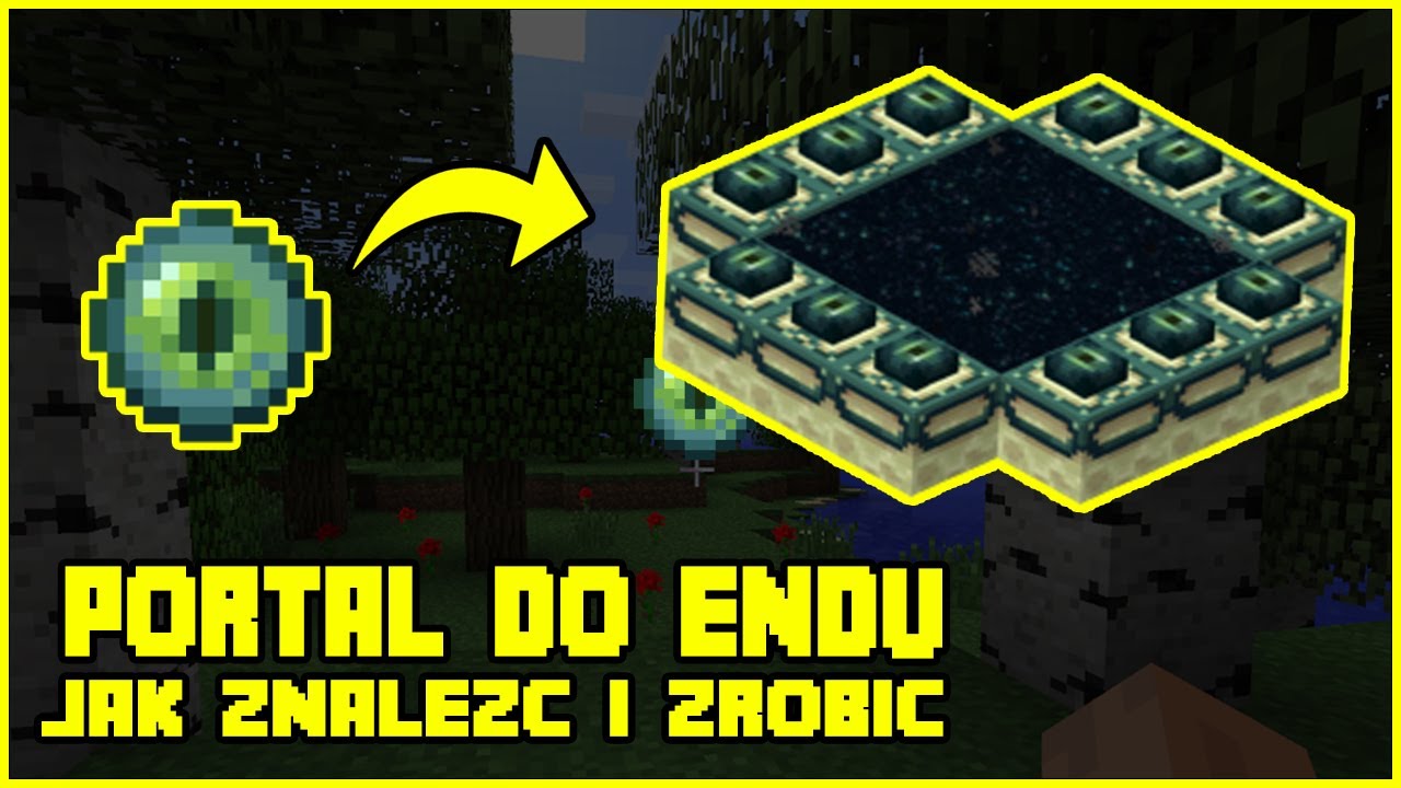 Jak Zrobic Portal Do Endu W Minecraft