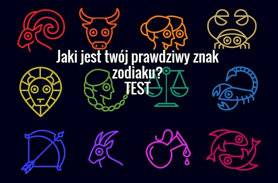 Jaki jest twój prawdziwy znak zodiaku? [PSYCHOZABAWA] Jaki Jest Najgorszy Znak Zodiaku