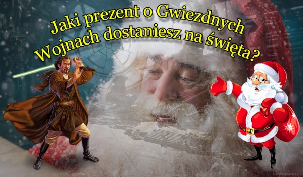 Jaki prezent o Gwiezdnych Wojnach dostaniesz na święta? | sameQuizy Samequizy Jaki Prezent Dostaniesz Na Swieta