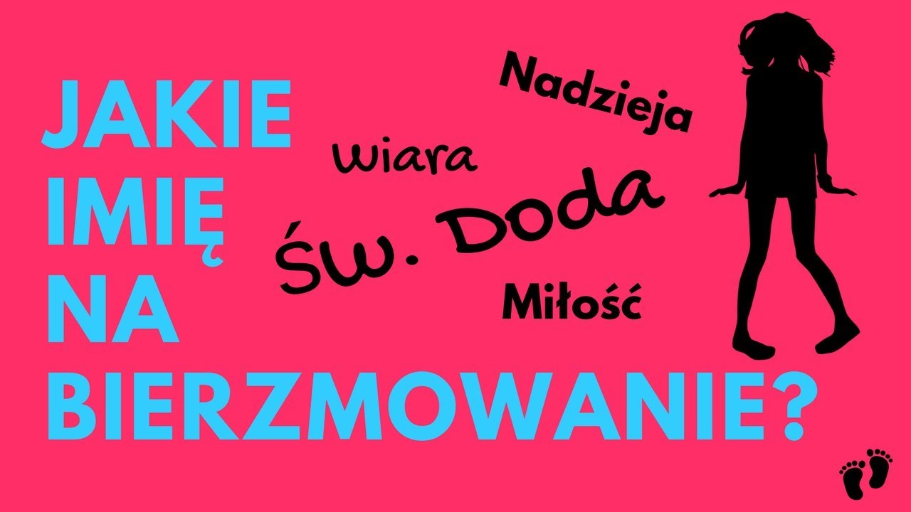 Jakie imię na bierzmowanie? | Imionowo - YouTube Nietypowe Imiona Damskie Na Bierzmowanie