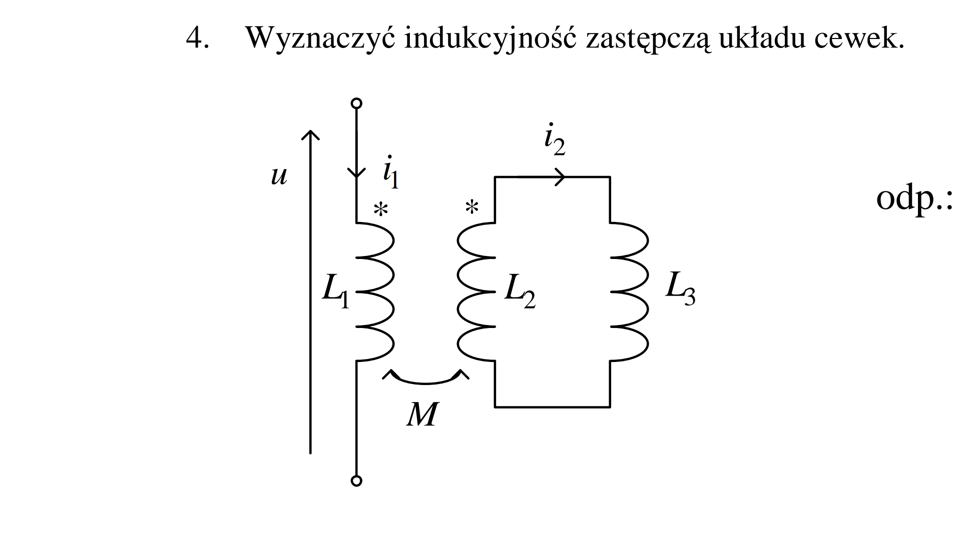 Jakie jest poprawne drugie równanie dla indukcyjności zastępczej układu Od Czego Zalezy Indukcyjnosc Wlasna Cewki
