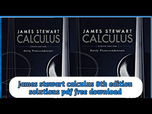James Stewart Calculus 8th Edition Free Online Retailers | www James Stewart Calculus Early Transcendentals 8th Edition Solutions Manual Pdf